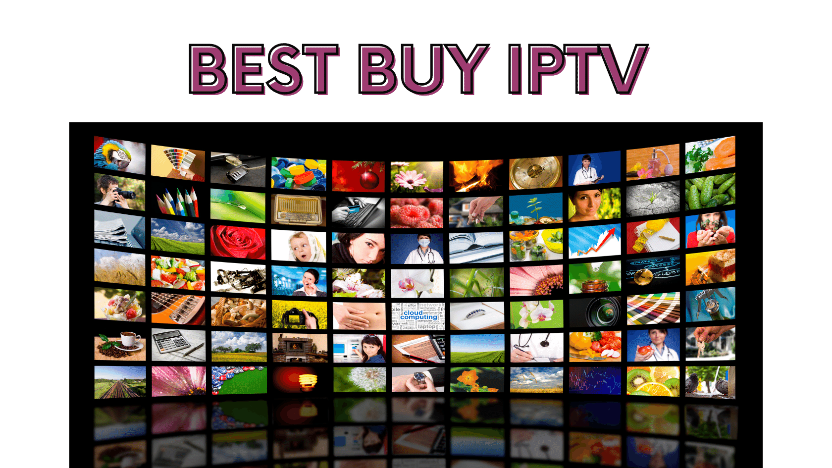 Best Buy IPTV The Top IPTV Subscription Service Provider 2023